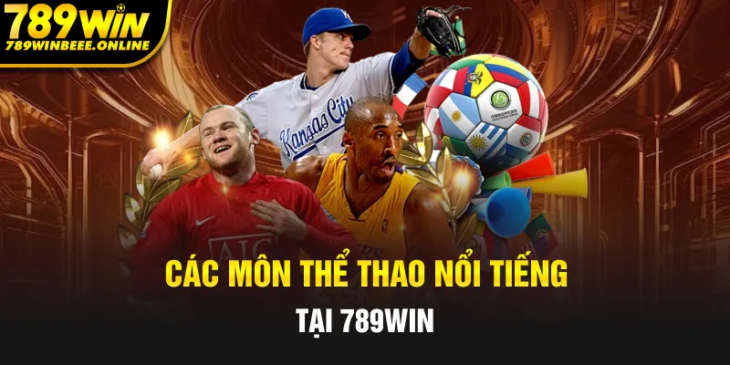 Các môn thể thao nổi tiếng tại 789Win