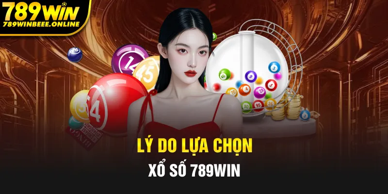 Nhiều lý do lựa chọn chơi tại 789Win